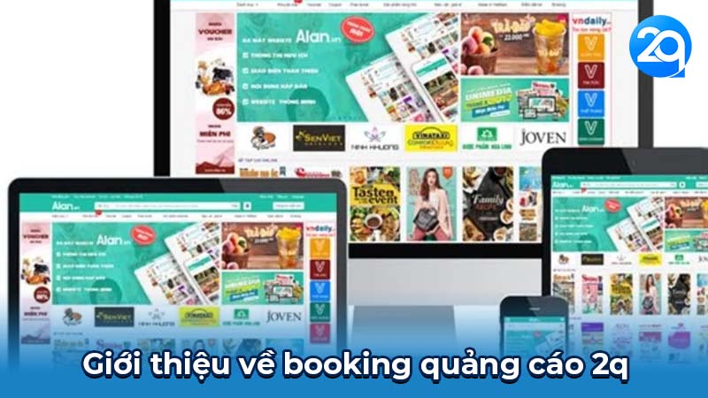 Giới thiệu về booking quảng cáo 2q