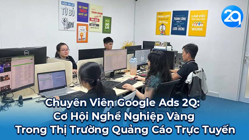 chuyen vien google ads 2q 1