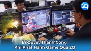 dich vu phat hanh game 2q 3