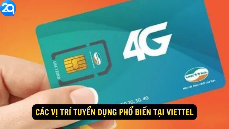 Các vị trí tuyển dụng phổ biến tại Viettel