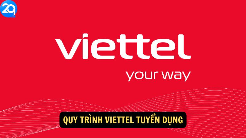 Quy trình Viettel Tuyển Dụng