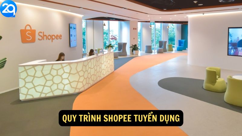 Quy trình Shopee Tuyển Dụng