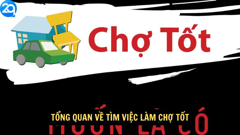Tổng quan về Tìm Việc Làm Chợ Tốt