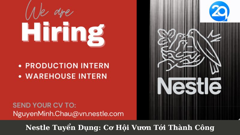 Nestle Tuyển Dụng: Cơ Hội Vươn Tới Thành Công 5 nestle tuyen dung 1
