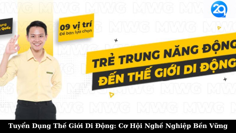 tuyen dung the gioi di dong 1