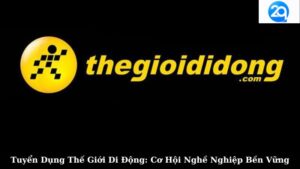 tuyen dung the gioi di dong